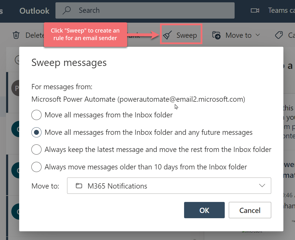 Use the "Sweep" tool to automatically move all current and future emails to a folder