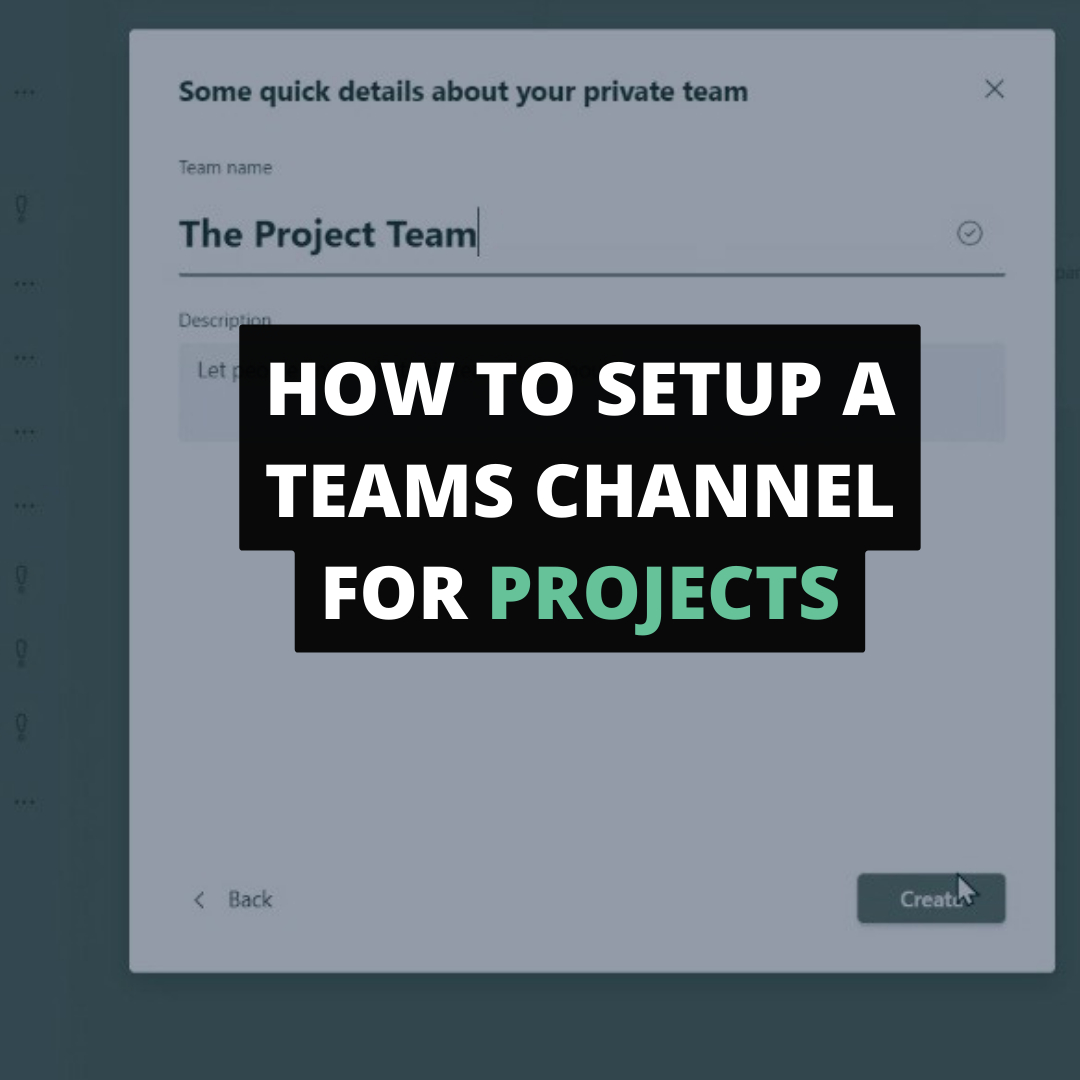 How to Setup a Teams Channel for Projects